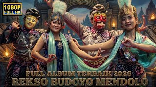REKSO BUDOYO MENDOLO • FULL ALBUM LENGGER WONOSOBO TERBARU🔥GAYENG SES❗