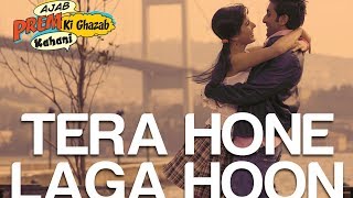 Tera Hone Laga Hoon - Bollywood Sing Along - Ajab Prem Ki Ghazab Kahani - Atif Aslam & Alisha Chinai