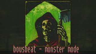 bousbeat — Monster Mode