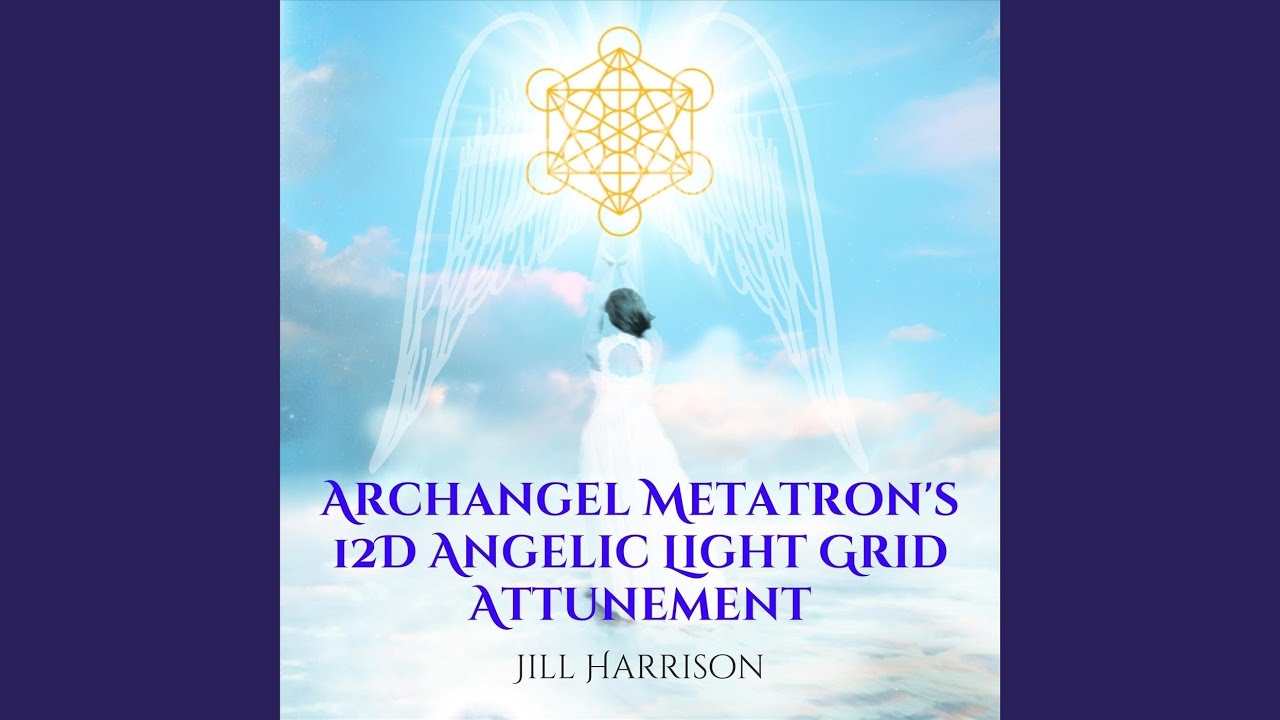 Archangel Metatron's 12d Angelic Light Grid Attunement - YouTube