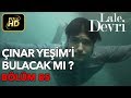 Lale Devri 85. Bölüm / Full HD (Tek Parça) - Çınar Yeşim'i Bulacak mı ?