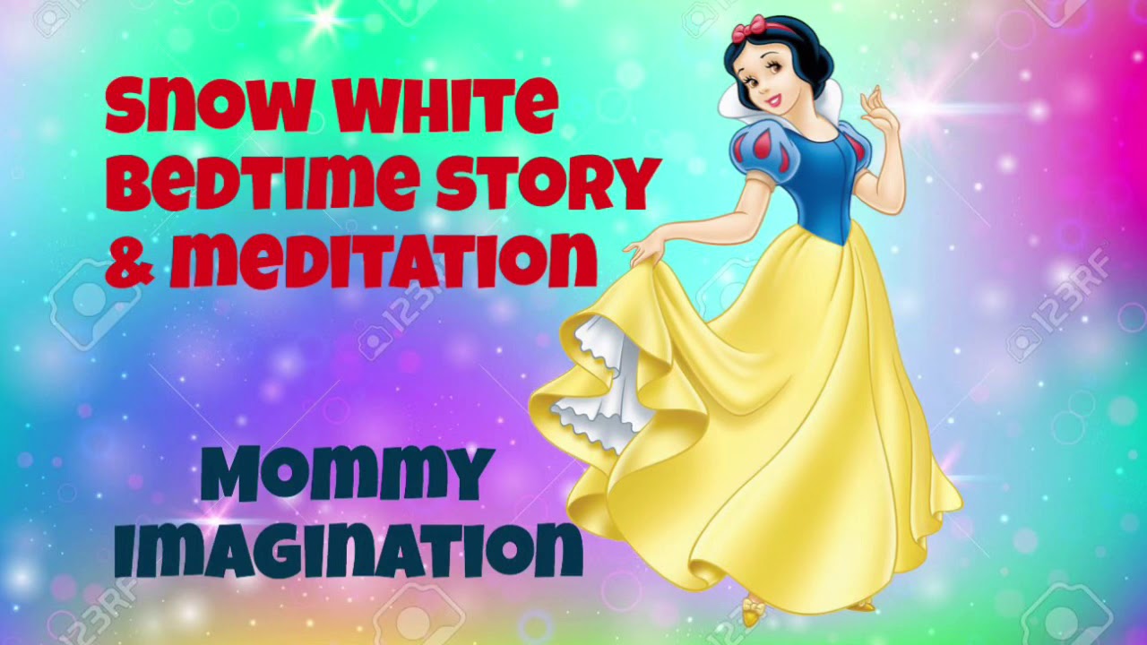 Snow White Bedtime Story & Meditation for children read by Mommy Imagination
