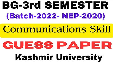 Communications Skill Guess Paper l BG-3RD SEMESTER Kashmir University/ Batch-2022 NEP-2020 #rakibzia