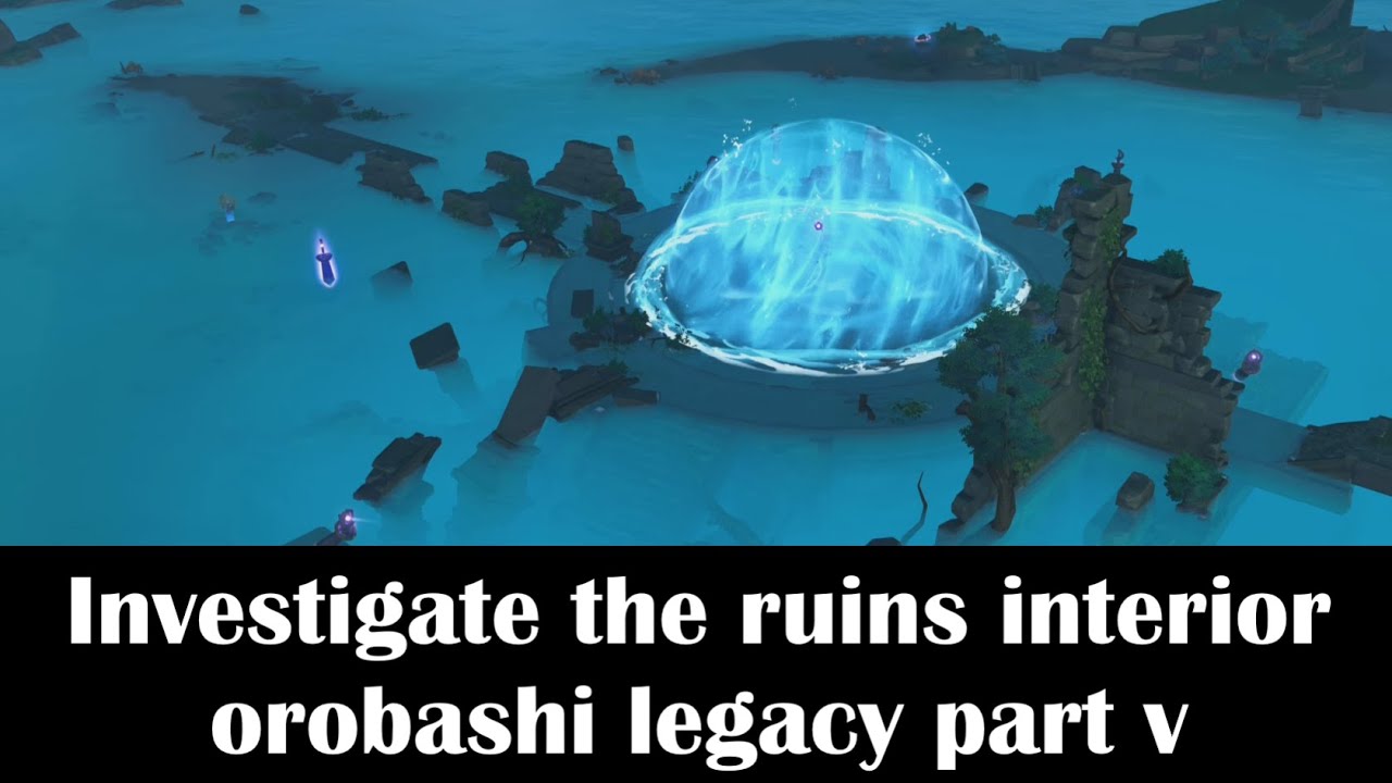Investigate the ruins interior puzzle Genshin impact / orobashis legacy