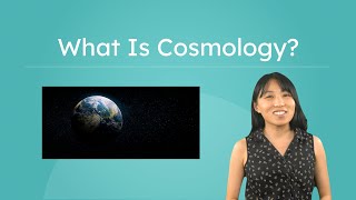 What Is Cosmology? A Look at How Astronomers Study the Universe