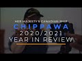 HMCS CHIPPAWA Year in Review 2020/2021