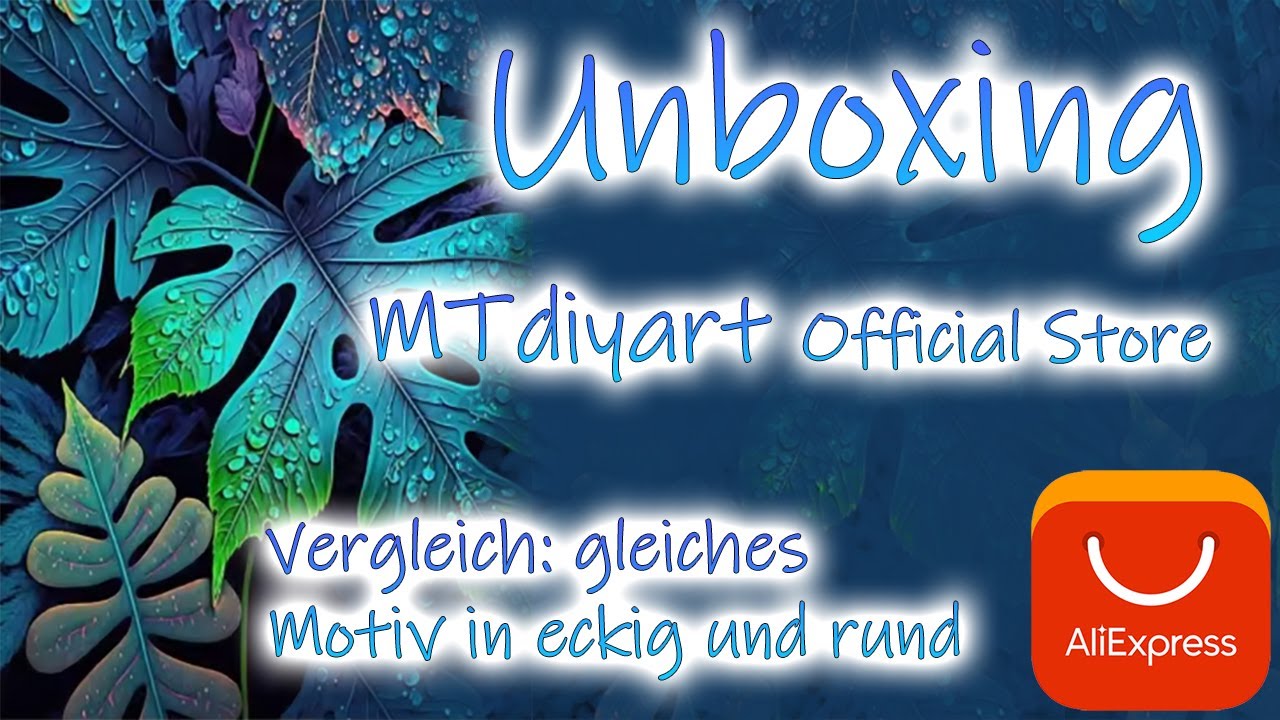 Diamond Painting | Unboxing AliExpress - MTdiyart Official Store | Vergleich ein Motiv rund & eckig