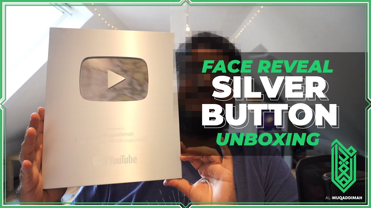 Silver Button Unboxing (Face Reveal) | Al Muqaddimah