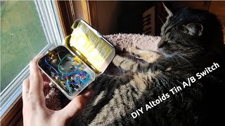DIY Altoids Tin A/B Switch Pedal (And Using It To Compare My New Amp To My Old One)