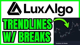 How To USE Trendlines With Breaks LuxAlgo (QUICK & EASY) 2026