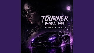 Tourner Dans Le Vide (Excellent Mix) - Dj Usman Bhatti