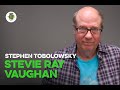 Stephen Tobolowsky Recounts Stevie Ray Vaughan Stories | First Recording to Death