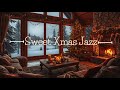 Background Christmas Music 2026 🎄🔥 Sweet Christmas Jazz Music & Fireplace Crackles for Stress Relief