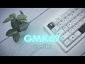Gmk67 sound test with ktt kang whites  budget custom keyboard
