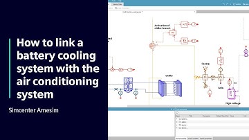 HOW TO Link a battery cooling system with the air conditioning system in Simcenter Amesim | Tutorial