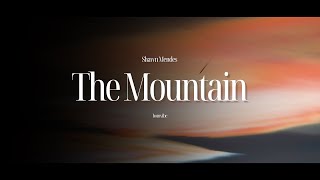 Shawn Mendes - The Mountain (Lyrics)