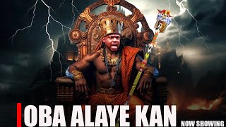 OBA ALAYE KAN : TOP TRENDING YORUBA MOVIE STARRING ODUNLADE ADEKOLA