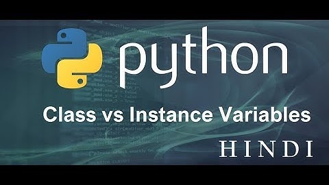 Python Tutorial #22 Class And Instance Variables (हिन्दी)