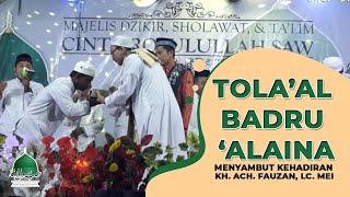 Thola'al badru alaina - Menyambut Kehadiran KH. Ach. Fauzan Lc. MEI