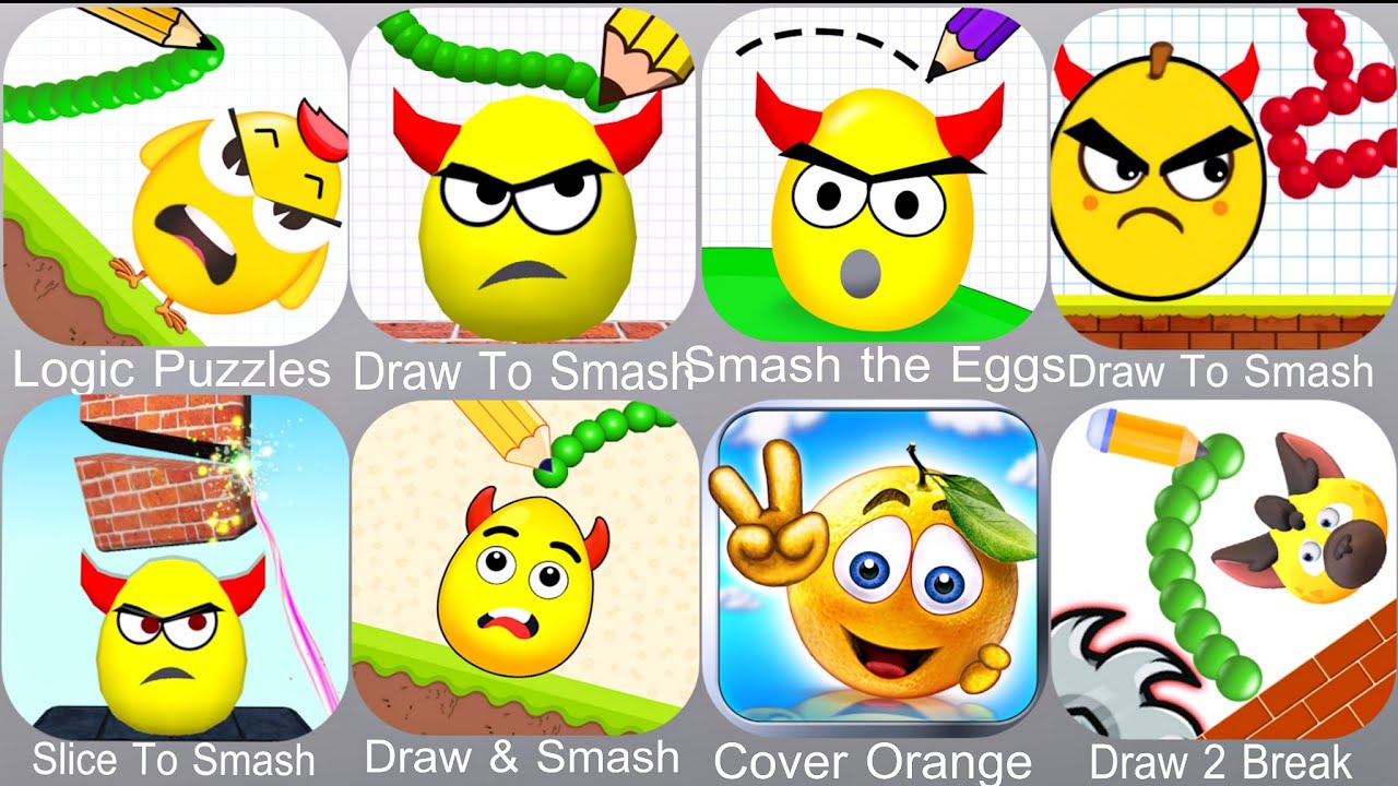 Logic Puzzles,Draw To Smash,Smash the Eggs,Slice To Smash,Draw & Smash,Cover Orange,Draw To Crash