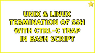 Unix & Linux: Termination of ssh with Ctrl-C trap in bash script