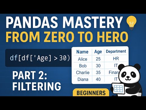 📊 Pandas Mastery: From Zero to Hero | Part 2: Filtering | Complete Beginner to Advanced Tutorial