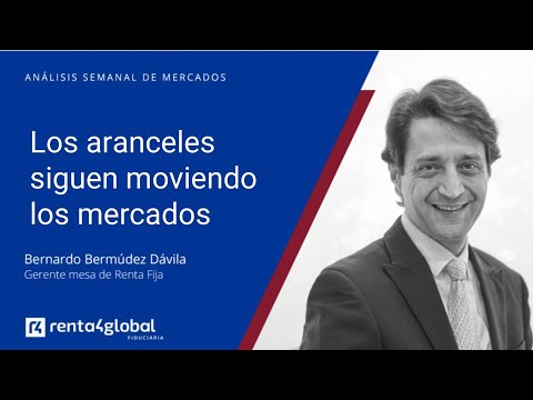 Los aranceles siguen moviendo los mercados