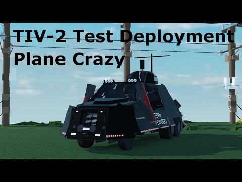 Plane Crazy | TIV-2 Test Deployment