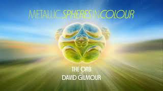 The Orb and David Gilmour - Metallic Spheres In Colour: Movement 1 - Excerpt (Visualiser)