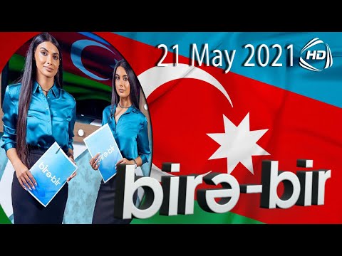 Birə-Bir - Tacir Şahmalıoğlu, Sevda Əliqızı, Şahmalı Taciroğlu (21.05.2021)