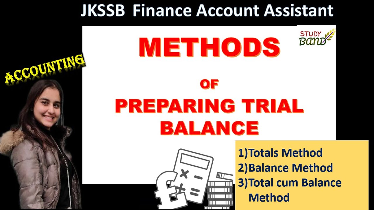 Lec-63 METHODS OF TRIAL BALANCE I  JKSSB I  UPSC I FINANCE ACCOUNT ASSISTANT  I ACCOUNTS I FAA I