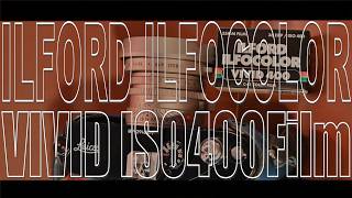 Unboxing \u0026 Review ILFORD ILFOCOLOR VIVID 400 イルフォカラー ヴィヴィッド 400 | KEPAGEAR