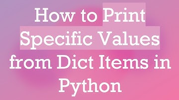 How to Print Specific Values from Dict Items in Python