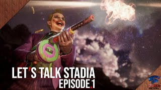 Let's Talk Stadia - Episode 1 Profile