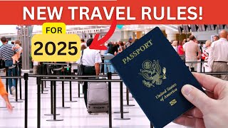 5 MASSIVE TRAVEL CHANGES COMING IN 2025 ( this will affect you!!!)