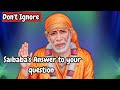 Saibabas answer to your question