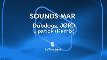 Kungs, Dubdogz, JØRD - Lipstick (Dubdogz, JØRD Remix) (Legendado / Legended)