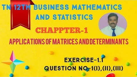 12th BUSINESS MATHS & STATISTIC  Exerise-1.1/ Q.No.1/ Applications of Matrices and Determinants