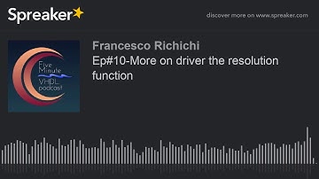 Ep#10-More on driver the resolution function