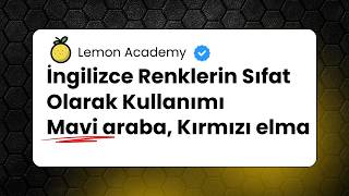 İngilizce Renklerin Sıfat Olarak Kullanımı | Mavi araba, Kırmızı elma