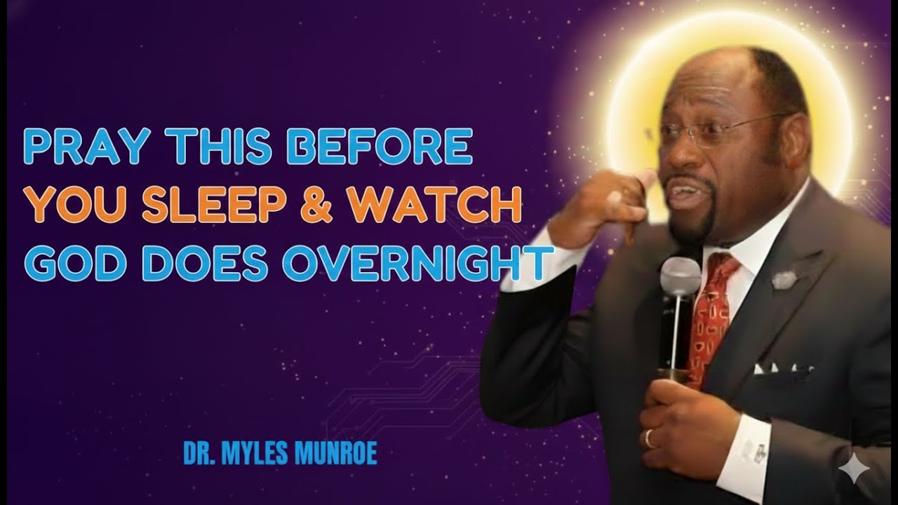 Dr Myles Reveals: Pray This Before You Sleep & Watch What God Does Overnight | Powerful Night Prayer