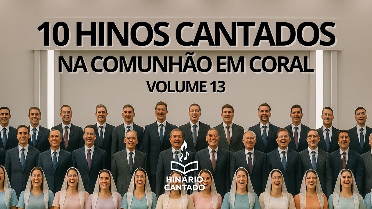 10 Hinos Cantados Coral #CCBhinos #HinosCantados #HinosEvangelicos #HinosCCB #CCB
