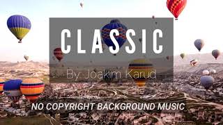 Classic - Joakim Karud | No Copyright Background Music (Safe and Free to Use) screenshot 5
