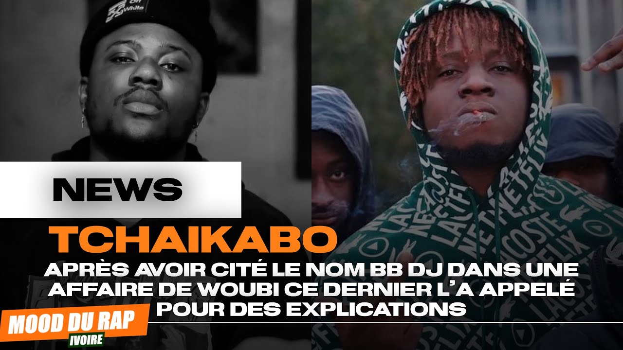 BB DJ WOUBI ?! , CE DERNIER APPELE TCHAIKABO POUR DES EXPLICATION….