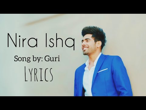 Nira Ishq Lyrics Guri Full Song Lovers Lyrical Youtube Nira Ishq Lyrics Guri Full Song Lovers Lyrical Youtube