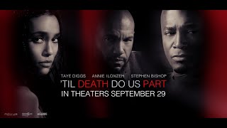 Til Death Do Us Part (2017) | Film Complet - Taye Diggs, Annie Ilonzeh, Stephen Bishop