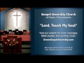"Lord, Touch My Soul" - Green Gospel Assembly Church