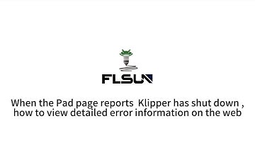 When the Pad page reports  Klipper has shut down ,how to view detailed error information on the web