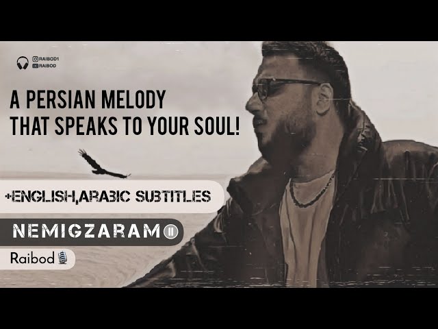 🎧 Nemigzaram - RAIBOD , Most Emotional Persian Music, A Sad Story Song + English Subtitle