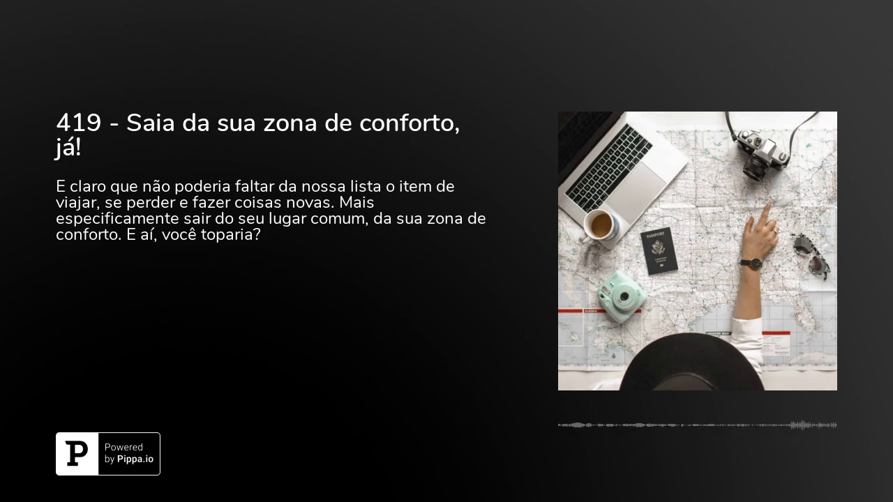 419 - Saia da sua zona de conforto, já!